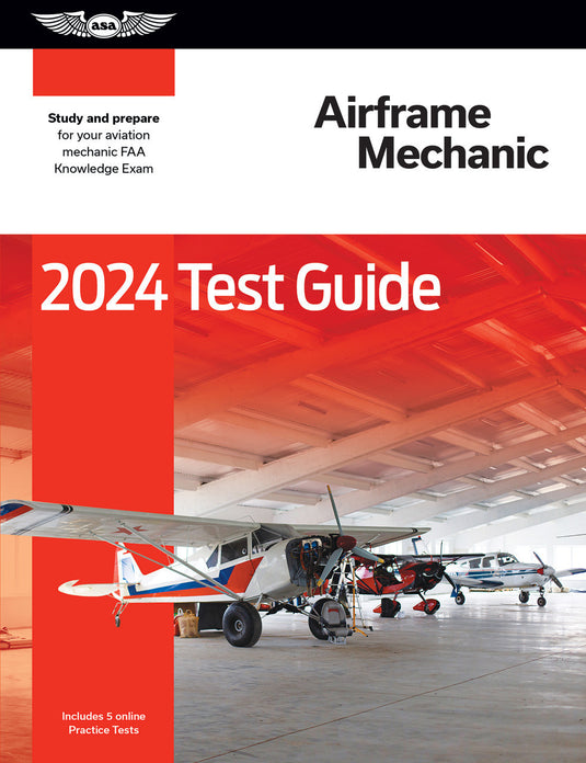 ASA Airframe Mechanic Test Guide - 2024 Edition