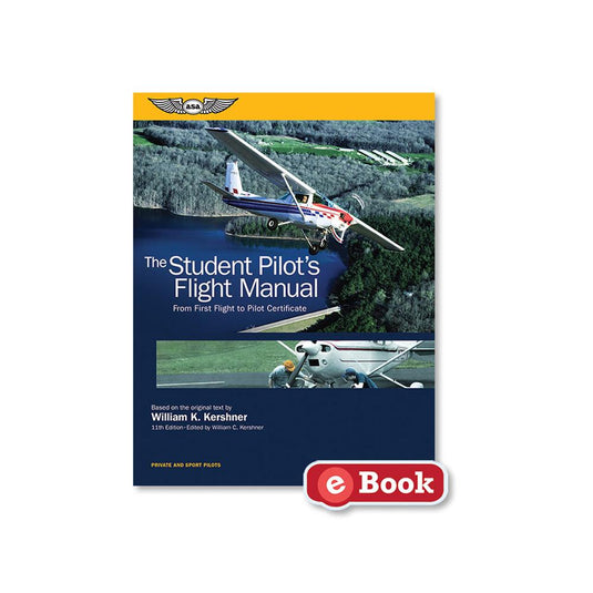 ASA The Student Pilot’s Flight Manual