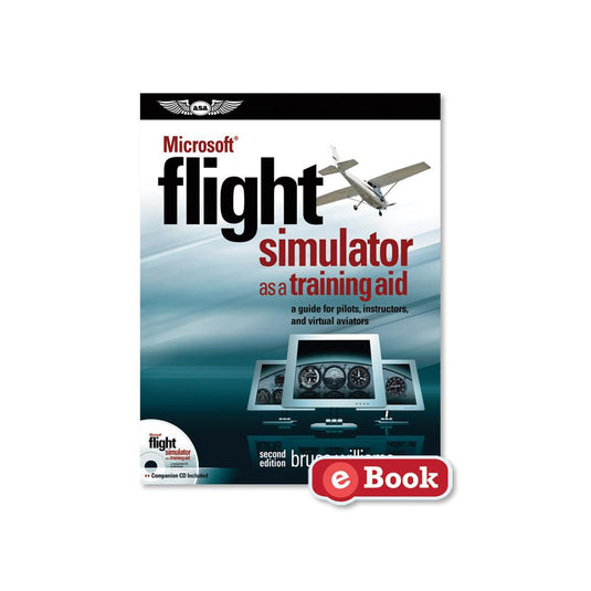 ASA Microsoft® Flight Simulator as a Training Aid (eBook EB)