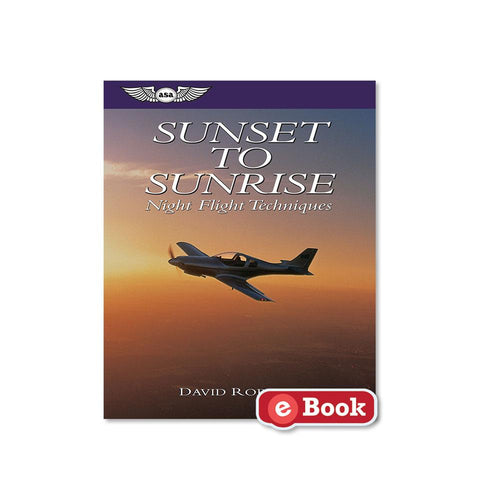 Sunset to Sunrise: Night Flight Techniques (eBook EB)