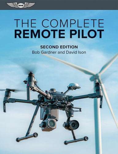 ASA The Complete Remote Pilot - Second Edition
