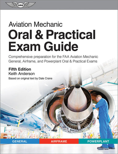ASA Aviation Maintenance Technician Exam Oral & Practical Exam Guide - Fifth Edition