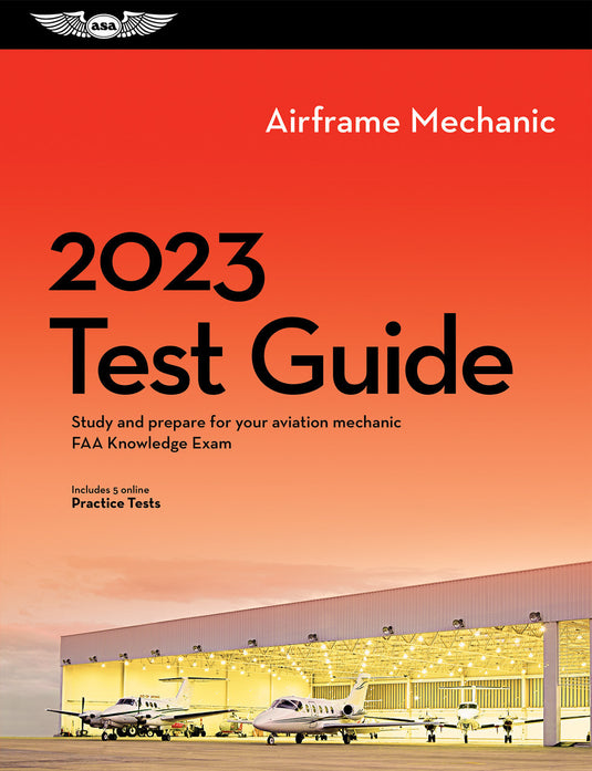 ASA Airframe Mechanic Test Prep - 2023 Edition