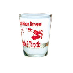 Eight Hours Between Bottle and Throttle Shot Glass - Select Color