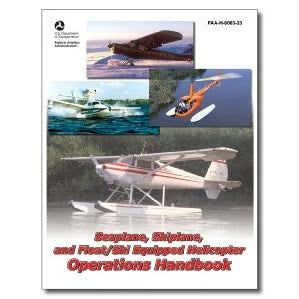 ASA Seaplane, Skiplane, and Float/Ski Equipped Helicopter Operations Handbook