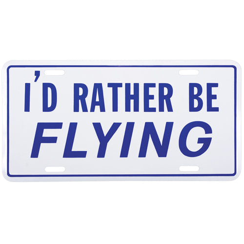I'd Rather Be Flying License Plate