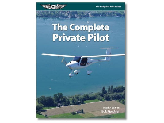 ASA The Complete Private Pilot Book - 12th Edition