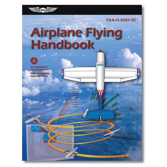 ASA Airplane Flying Handbook - ASA-8083-3C