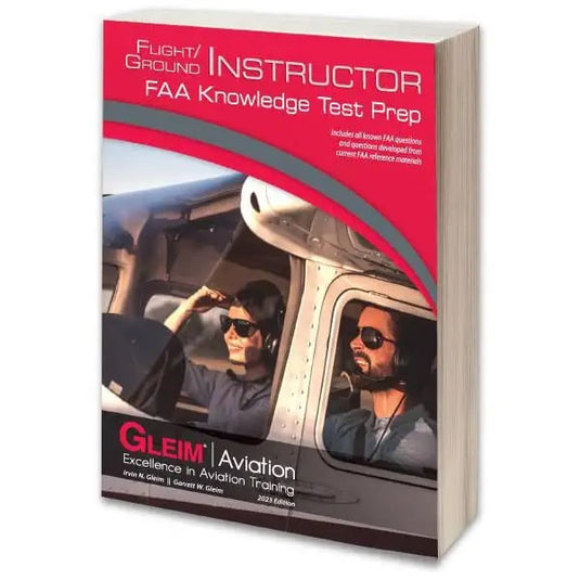 Gleim Flight/Ground Instructor Knowledge Test Prep - 2023 Edition