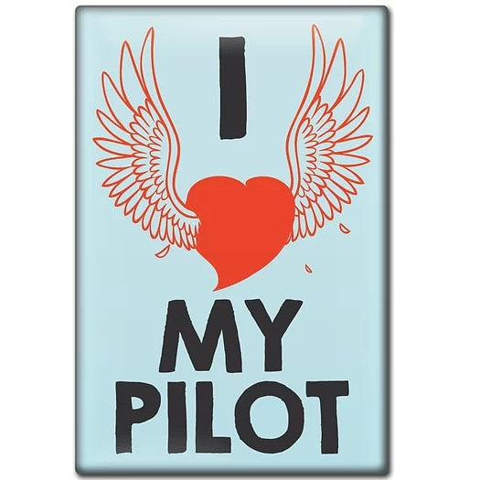 I Love My Pilot Fridge Magnet