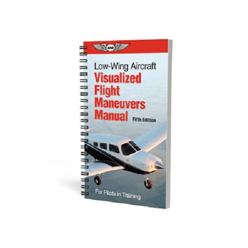 ASA Visualized Flight Maneuvers Low Wing - 5th Edition