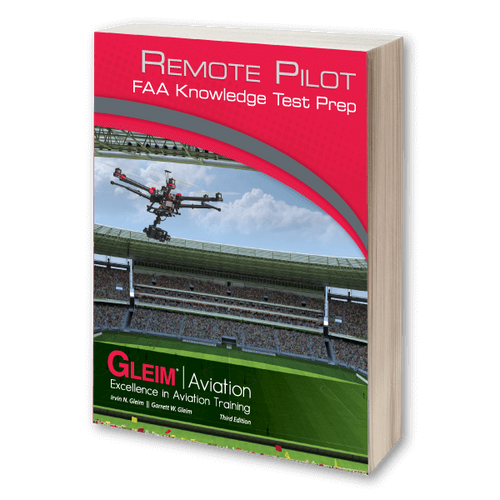 Gleim Remote Pilot FAA Knowledge Test Prep – 3rd Edition