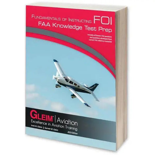 Gleim Fundamentals of Instructing FAA Knowledge Test Prep - 2023 Edition