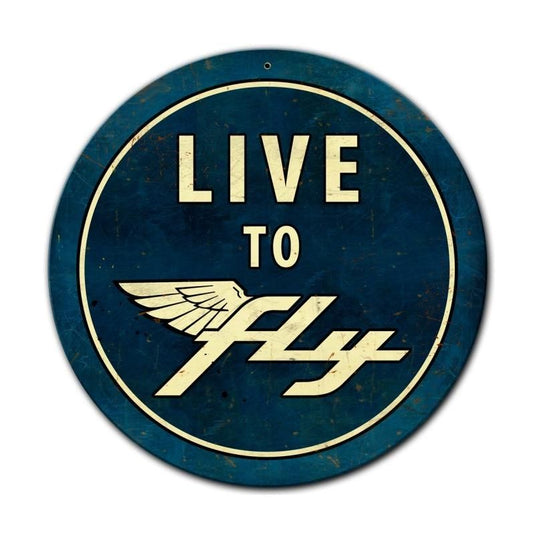 Live to Fly Metal Sign - PTS554
