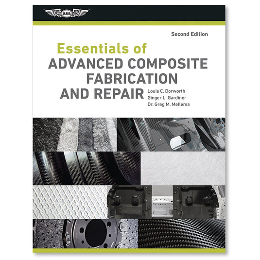 ASA Essentials of Advanced Composite Fabrication & Repair - Second Edition